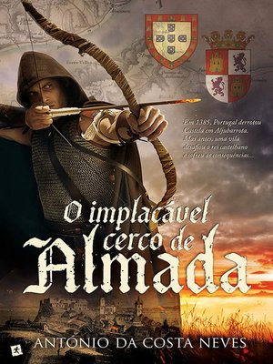 cover image of O Implacável Cerco de Almada
